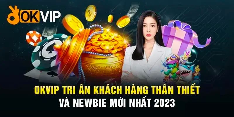 Nhiều khuyến mãi giá trị khi đăng ký Okvip